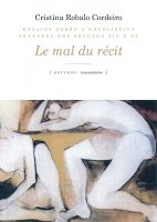 Le mal du récit: ensaios sobre a novelística francesa dos séculos XIX e XX