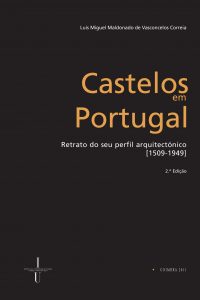 Castelos em Portugal: retrato do seu perfil arquitectónico [1509-1949]