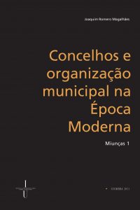 Concelhos e a organização municipal na época moderna | Miunças 1