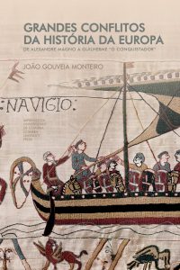 Grandes conflitos da história da Europa: de Alexandre Magno a Guilherme “o Conquistador”