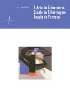 A arte de enfermeiro: Escola de Enfermagem Dr. Ângelo da Fonseca