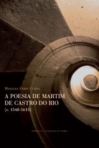 A poesia de Martim de Castro do Rio (c. 1548-1613)