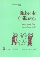 Diálogo de civilizações: viagens ao fundo da História, em busca do tempo perdido