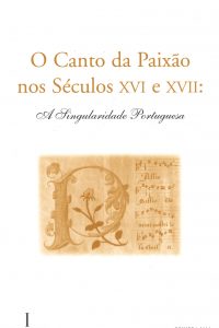 O canto da paixão nos séculos XVI e XVII: a singularidade portuguesa