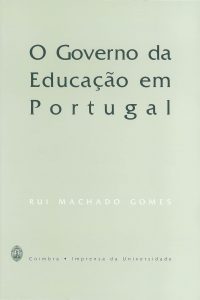 O governo da educação em Portugal: legitimação e contigência na escola secundária, 1974-1991