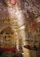 O Órgão Barroco da Capela da Universidade de Coimbra/The Baroque Organ of Coimbra University Chapel