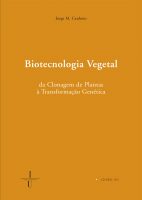 Biotecnologia vegetal da clonagem de plantas à transformação genética