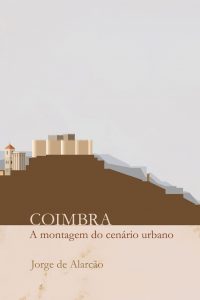 Coimbra: a montagem do cenário urbano