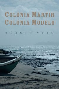 Colónia mártir, colónia modelo: Cabo Verde no pensamento ultramarino português: 1925-1965