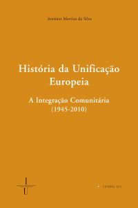 História da unificação europeia: a integração comunitária (1945-2010)