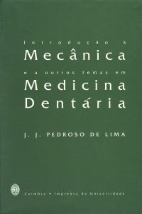 Introdução à mecânica e a outros temas de medicina dentária