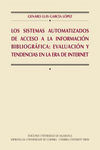 Los sistemas automatizados de acceso a la información bibliográfica: evaluación y tendencias en la era de Internet
