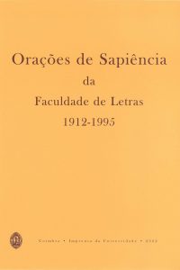 Orações de sapiência da Faculdade de Letras 1912-1995