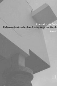 Pousadas de Portugal: reflexos da arquitectura portuguesa do Século XX