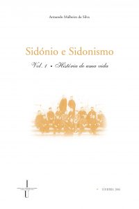 Sidónio e Sidonismo: vol. I história de uma vida