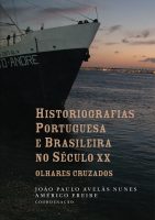 Historiografias portuguesa e brasileira no século XX: olhares cruzados