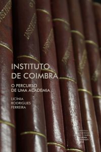 Instituto de Coimbra: o percurso de uma academia