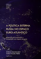 A Política Externa Russa no Espaço Euro-Atlântico: dinâmica de cooperação e competição num espaço alargado