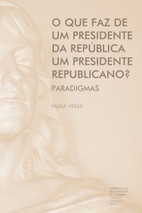 O que faz de um Presidente da República um presidente republicano?: paradigmas