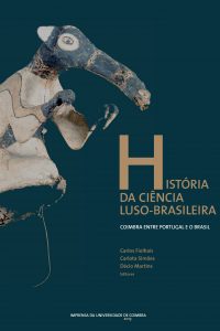 História da ciência luso-brasileira: Coimbra entre Portugal e o Brasil