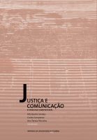 Justiça e Comunicação: o diálogo (im)possível (“Justice and communication: the (im)possible dialogue”)
