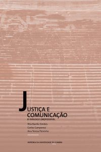 Justiça e Comunicação: o diálogo (im)possível (“Justice and communication: the (im)possible dialogue”)