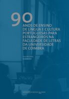 90 anos de ensino de língua e cultura portuguesas para estrangeiros na Faculdade de Letras da Universidade de Coimbra