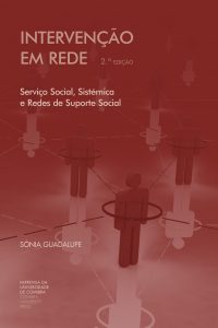 Intervenção em Rede: serviço social, sistémica e redes de suporte social