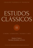 Estudos Clássicos III: cinema, literatura, teatro e arte
