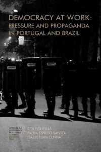 Democracy at work: pressure and propaganda in Portugal and Brazil