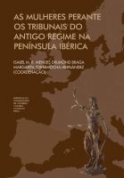 As Mulheres perante os tribunais do Antigo Regime na Península Ibérica