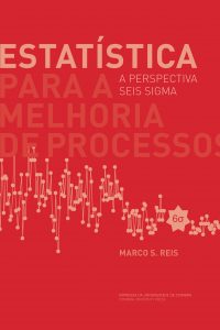 Estatística para a melhoria de processos: a perspectiva seis sigma