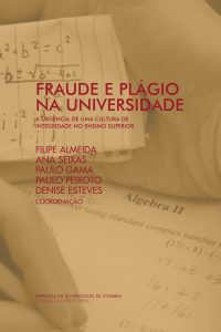 Fraude e plágio na universidade: A urgência de uma cultura de integridade no Ensino Superior