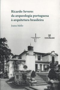 Ricardo Severo: da arqueologia portuguesa à arquitetura brasileira