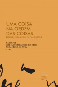 Uma coisa na ordem das coisas: estudos para Ofélia Paiva Monteiro