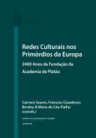 Redes culturais nos primórdios da Europa. 2400 Anos da Fundação da Academia de Platão