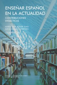 Enseñar español en la actualidad: contribuciones didácticas