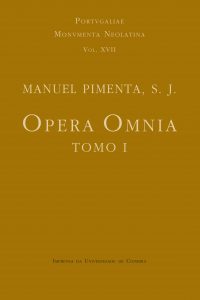 Opera Omnia. Tomo I. Manuel Pimenta, S. J.