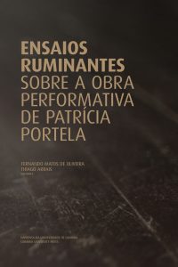 Ensaios ruminantes: sobre a obra performativa de Patrícia Portela