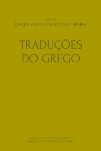 Obras de Maria Helena da Rocha Pereira: Traduções do Grego Píndaro, Sófocles e Eurípedes –  Volume III