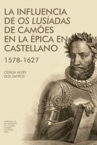 La influencia de Os Lusíadas de Camões en la épica en castellano (1578-1627)