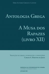 Antologia Grega. A Musa dos Rapazes (livro XII)
