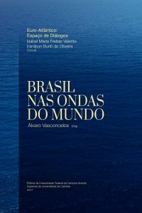 Brasil nas ondas do Mundo: Euro-Atlântico: Espaço de Diálogos