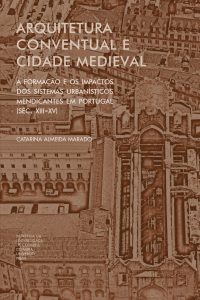 Arquitetura Conventual e Cidade Medieval