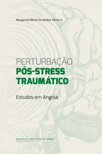 Perturbação Pós-Stress Traumático. Estudos em Angola