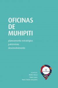 Oficinas de Muhipiti: planeamento estratégico, património, desenvolvimento