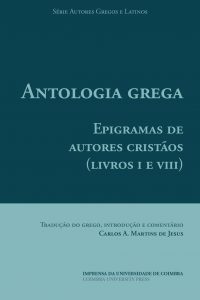 Antologia grega. Epigramas de autores Cristãos. Livros I e VIII
