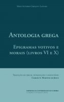 Antologia grega. Epigramas votivos e morais (livros VI e X)