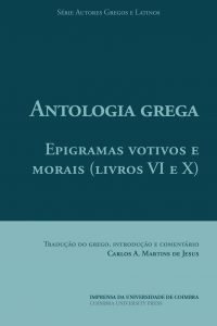 Antologia grega. Epigramas votivos e morais (livros VI e X)