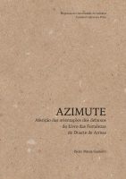 AZIMUTE Aferição das orientações das vistas indicadas por Duarte de Armas, nos códices A e B do «Livro das Fortalezas»
